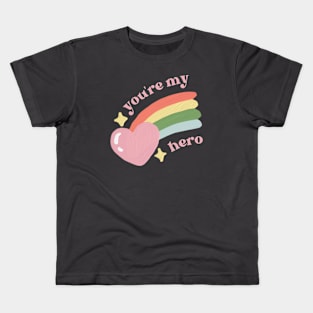 you're my hero Kids T-Shirt